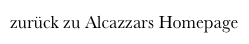 zurück zu Alcazzars Homepage
